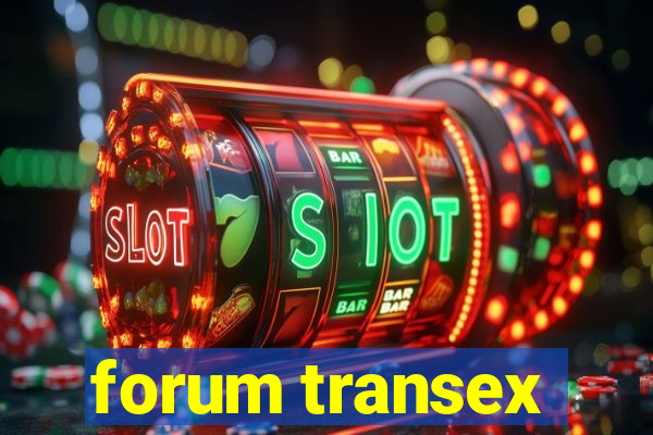 forum transex